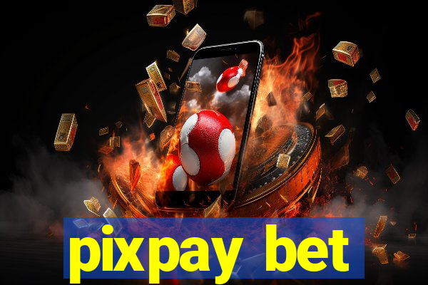 pixpay bet